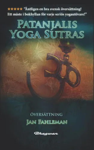 PATANJALIS YOGASUTRAS Äntligen med svensk översättning! (Bra och pedagogiska faktaböcker om yoga!) (Swedish Edition)