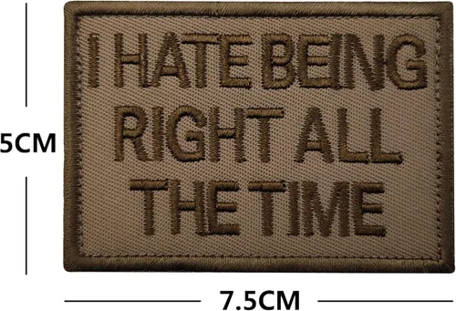 Vista 4 de I Hate Being Right All The Time Bordado Tela Apliques Parches Divertidos Tácticos Militar Moral Combate Brazalete Insignias