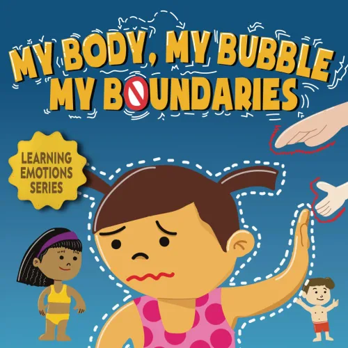 My Body, My Bubble My Boundaries Personal Space and Body Safety Book For kids