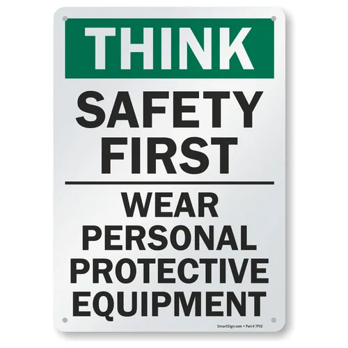 SmartSign - S-2917-AL-14 Letrero "Think Safety First - Use equipo de protección personal" | Aluminio de 10" x 14" Aluminio 10" x 14" Aluminio no