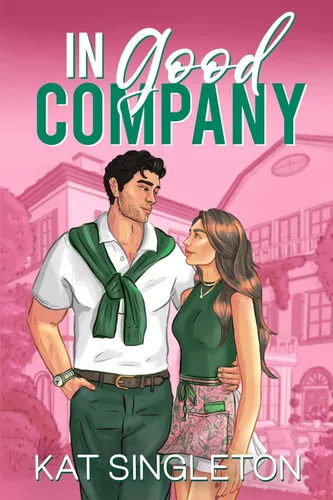 In Good Company: An Ex's Brother Billionaire Romance (Pembroke Hills Book 1) Edición Kindle