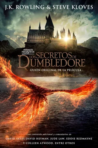 Animales fantásticos Los Secretos de Dumbledore Guión original de la película (Spanish Edition)