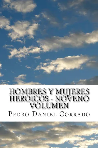 Hombres y Mujeres Heroicos - Noveno Volumen (Spanish Edition) Edición Kindle