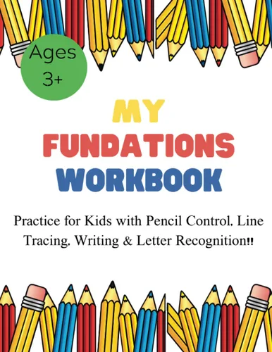 MY FUNdations WORKBOOK Practice for Kids with Pencil Control, Line Tracing, Writing & Letter Recognition