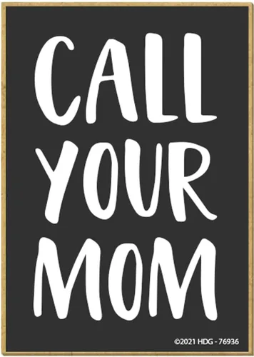 Honey Dew Gifts Imán Call Your Mom 76936