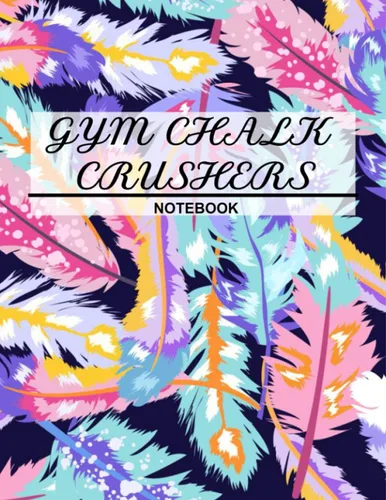 Notebook Gym Chalk Crushers -Composition Notebook - College Ruled 110 Pages - Large 8.5 x 11 -Paperback- Colorful Feathers