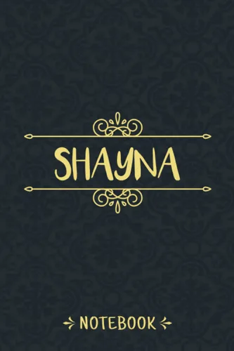 Shayna Notebook Personalized Notebook With Name For Shayna, Birthday Gift For Girls and Women, 6x9, 120 College Ruled Page, Matte Finish Cover,