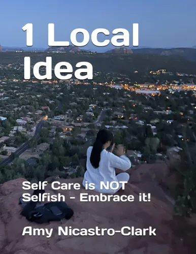 1 Local Idea Self Care is NOT Selfish