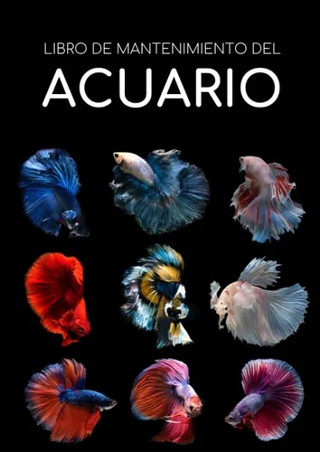 Libro de Mantenimiento del Acuario Este cuaderno te permitirá llevar un registro completo del mantenimiento y la limpieza de tu acuario Formato A4
