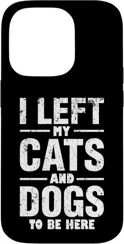Vista 17 de I Left My Cats and Dogs to Be Here Funny Pet Owner Case for iPhone 17