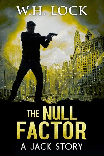 The Null Factor Being a private detective in a city of heroes can be Hell. (The Jack Stories Book 5)