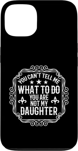 Vista 7 de You're Not My Daughters Funny Sayings for Parents Jokes Case for iPhone 16