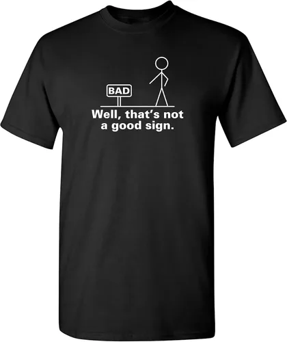 Feelin Good Tees - Camiseta retro sarcástica y divertida para adolescentes con texto en inglés Well, that's not a good sign