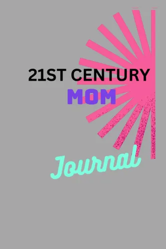 21st Century Mom Journal
