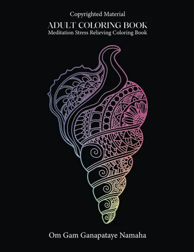 Adult Coloring Book Stress Relieving Designs Mandalas, Flowers, Animals and So Much More Coloring Book For Adults