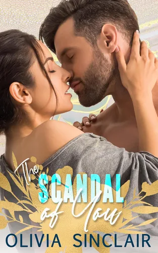 The Scandal of You A Military Instalove Romance (Weapons-Grade Romance Book 2)