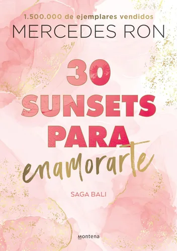 30 sunsets para enamorarte (Bali 1) Por la autora de Culpa mía (Spanish Edition)