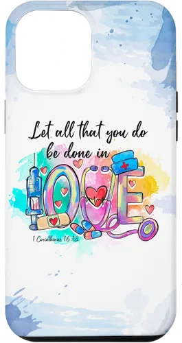 Vista 26 de Let All That You Do Be Done in Love CNA Nurse Life Nursing Case for iPhone 17