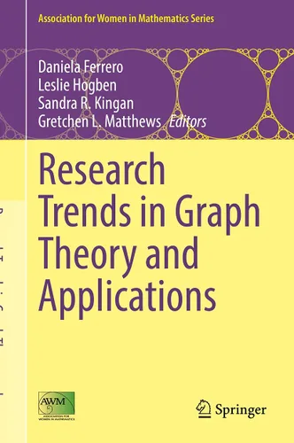 Research Trends in Graph Theory and Applications (Association for Women in Mathematics Series Book 25)