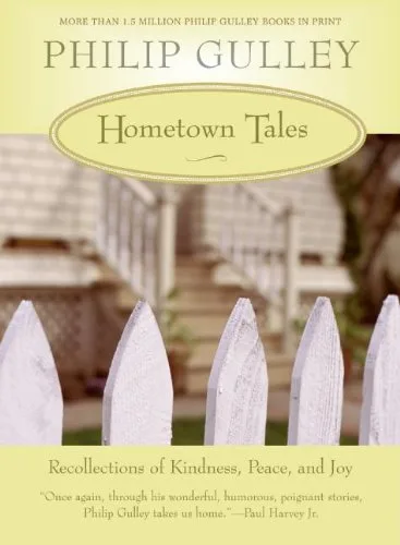 Hometown Tales Recollections of Kindness, Peace, and Joy