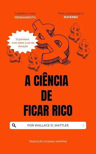 A ciência de ficar rico (Portuguese Edition)
