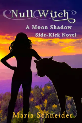 Null Witch A Moon Shadow Sidekick Novel (Moon Shadow Sidekick Novels)