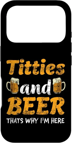 Vista 30 de Titties And Beer Thats Why I'm Here - Funny Gift for Beer Lovers Case for iPhone 16