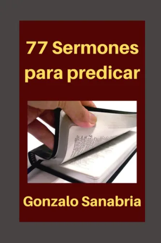 77 Sermones para predicar Sermones y bosquejos de la Biblia (Estudios bíblicos) (Spanish Edition)