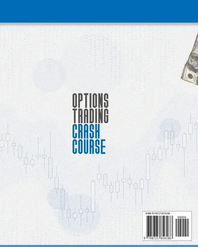 Vista 2 de Options Trading Crash Course Quick Start Guide For Beginners To Learn Risk And Reward. Overcome Fear And Anxiety In Stock Market Investing Through